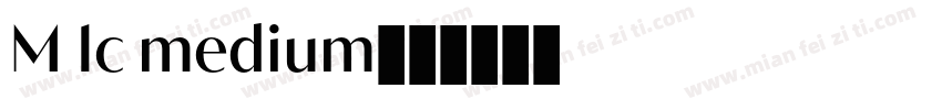 M 1c medium字体转换